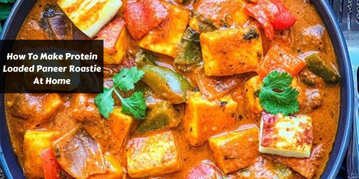 vHow To Make Protein Loaded Paneer Roastie At Home